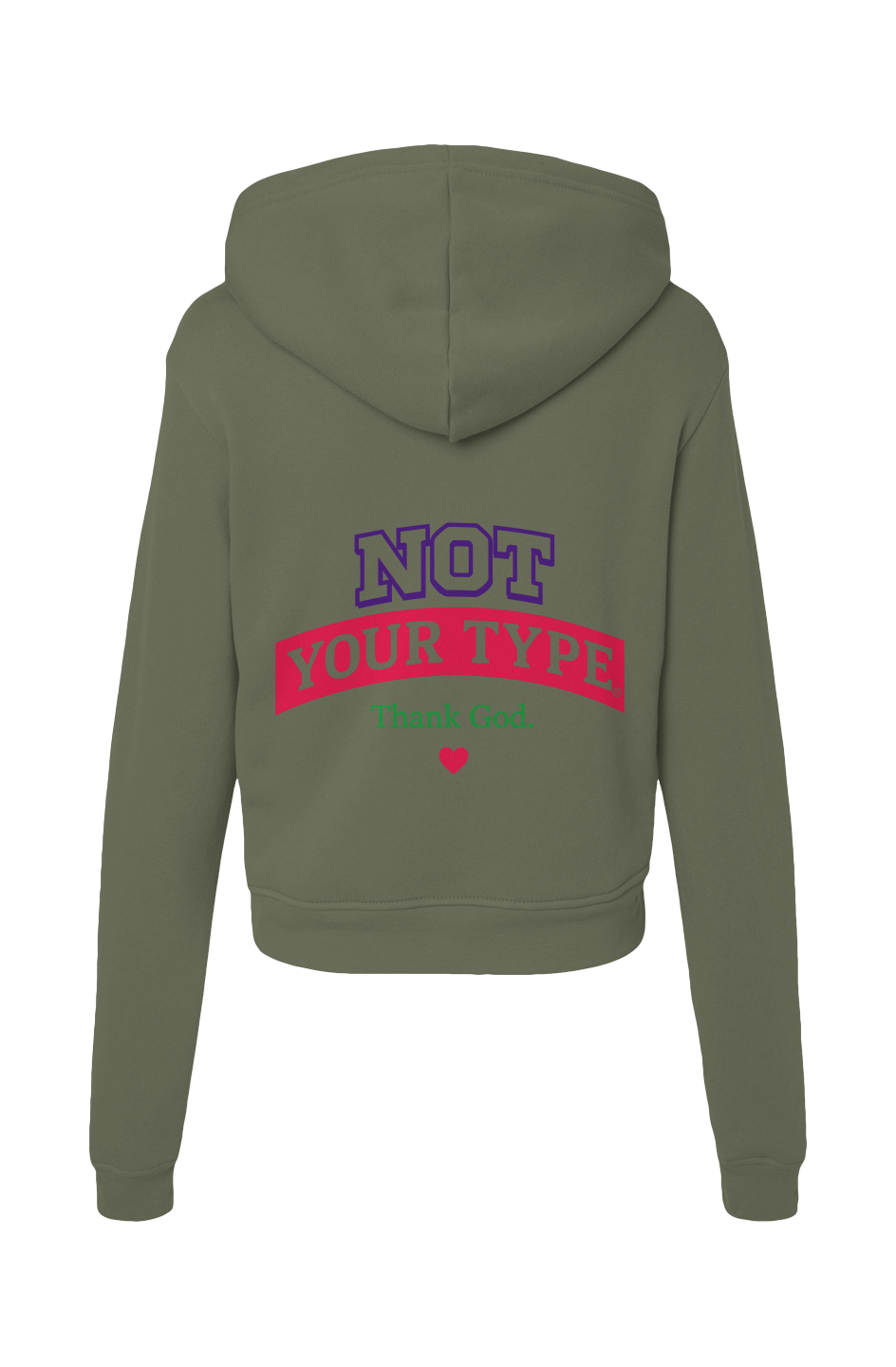 Not Your Type Classic Hoodie Sweatshirt