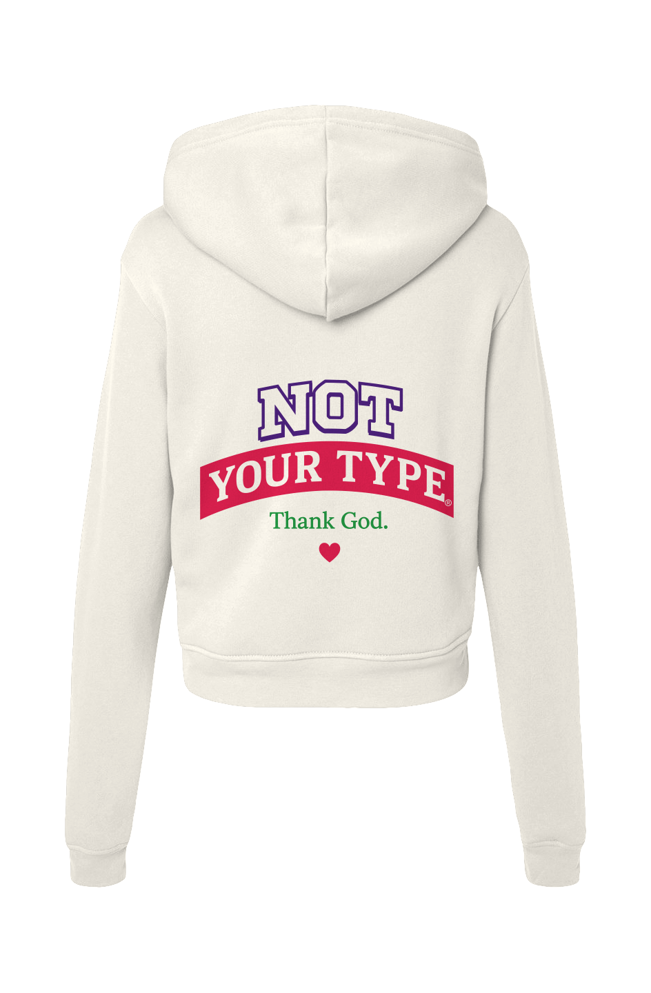 Not Your Type Classic Hoodie Sweatshirt